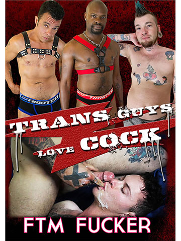 Trans Guys Love Cock FTM Fucker James Darling Gay FTM queer PORN