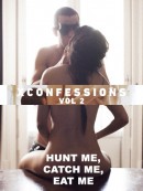 Hunt Me, Catch Me, Eat Me (XConfessions Volume 2)