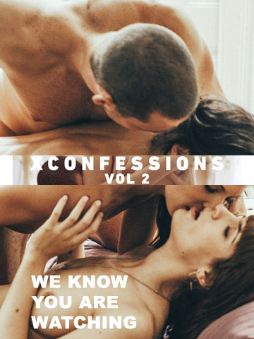 Watching You Watching Porn - We Know You Are Watching (XConfessions Volume 2) - PinkLabel.TV
