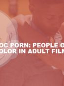 BIPOC Porn: Celebrating People of Color in Adult Films