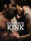 The Ultimate Kink (XConfessions Volume 6)