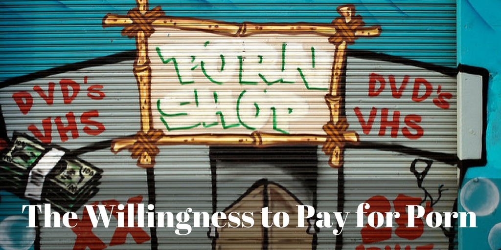 1024px x 512px - The Willingness to Pay for Porn - PinkLabel.TV