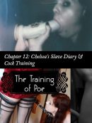 The Training of Poe: Ch.12 – Chelsea’s Slave Diary and Cock Training