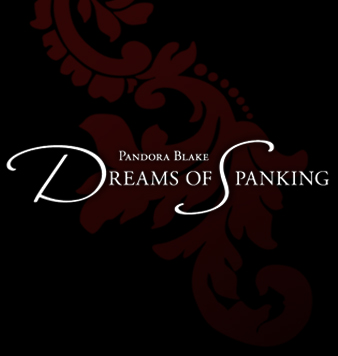 Dreams of Spanking - Pandora Blake