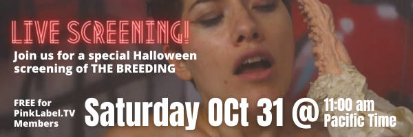 Live Screening The Breeding October 31 11:00am PST on PinkLabel.TV