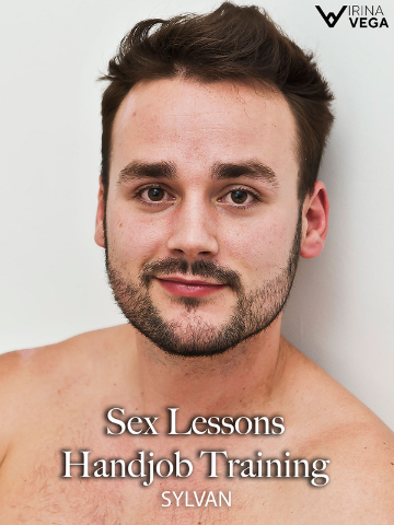 360px x 480px - Sex Lessons: Handjob Training with Sylvan - PinkLabel.TV