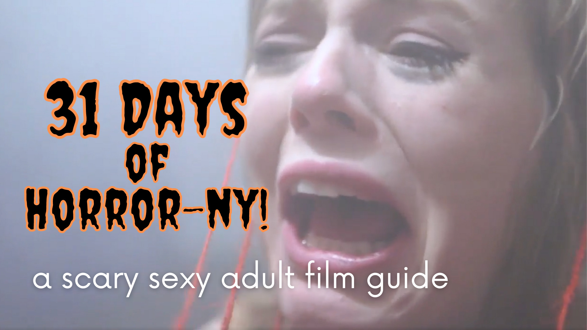 Sexy Adult Tv - 31 Days of Horror-ny! Scary Sexy Adult Films - PinkLabel.TV