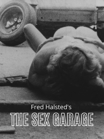 Fred Halsted's The Sex Garage